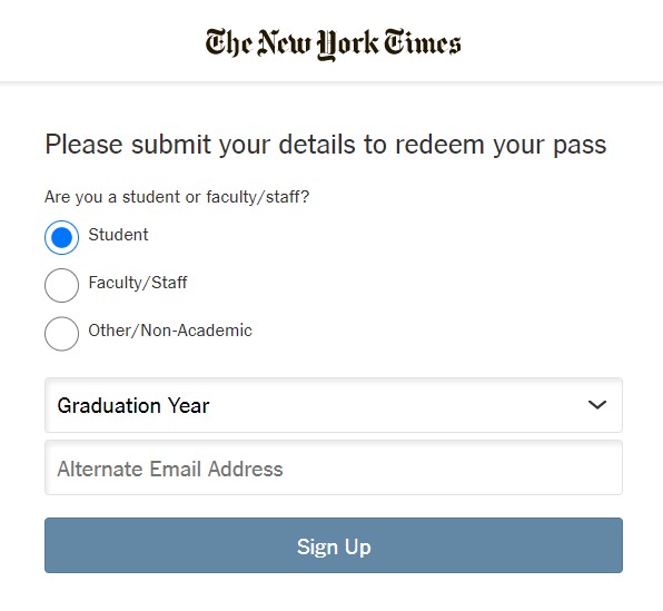 NYT registration screen asks "Are you a student or faculty/staff" with choices below: Student, Faculty/Staff, Other/Non-Academic. A graduation year field and Alternate email address field appear above the Sign up button.